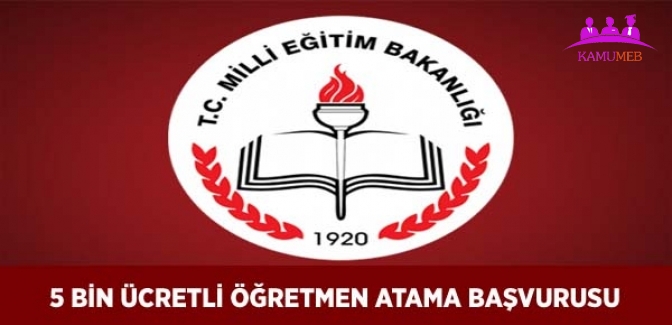 5 Bin Ücretli Öğretmen Atama Başvurusu KamuMeb