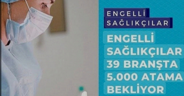 Engelli Sağlıkçılar Yıllardır Atama Bekliyor