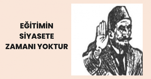 Eğitimin, Siyasete Zamanı Yoktur