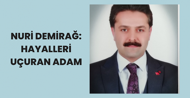 Nuri Demirağ: Hayalleri Uçuran Adam