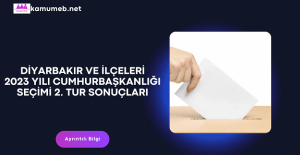 Diyarbakır ve İlçeleri 2023 Yılı Cumhurbaşkanlığı Seçimi 2. Tur Sonuçları