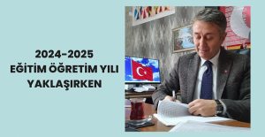 2024-2025 Eğitim Öğretim Yılı Yaklaşırken