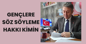 Gençlere Söz Söyleme Hakkı Kimin